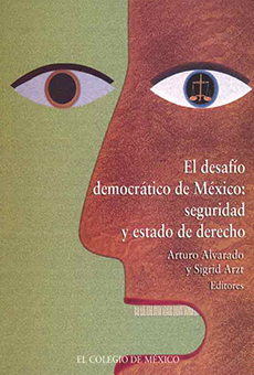 El desafío democrático de México: seguridad y estado de derecho